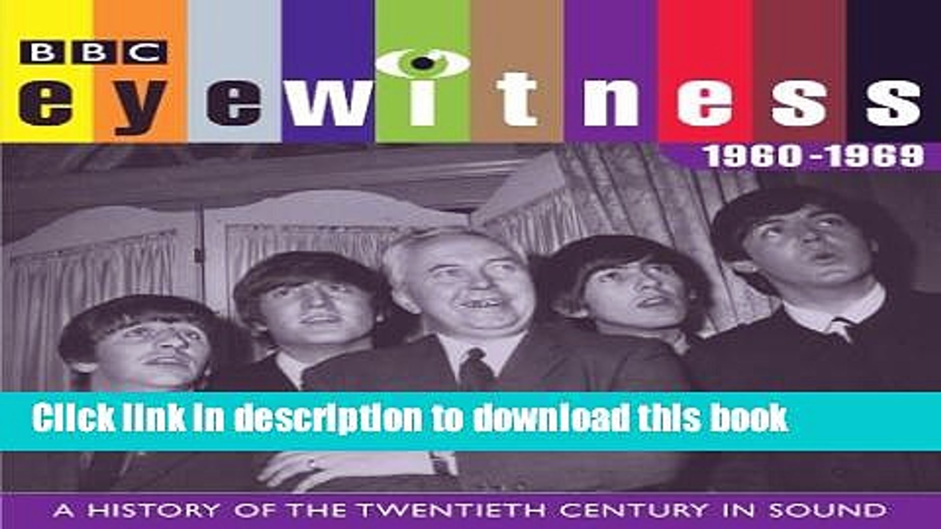 Download Eyewitness: the 1960s: A History of the Twentieth Century in Sound (BBC Audio History)