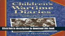 Read Children s Wartime Diaries: Secret Writings from the Holocaust and World War II  PDF Online