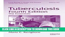 [PDF] Tuberculosis: The Essentials, Fourth Edition: 237 (Lung Biology in Health and Disease) Full