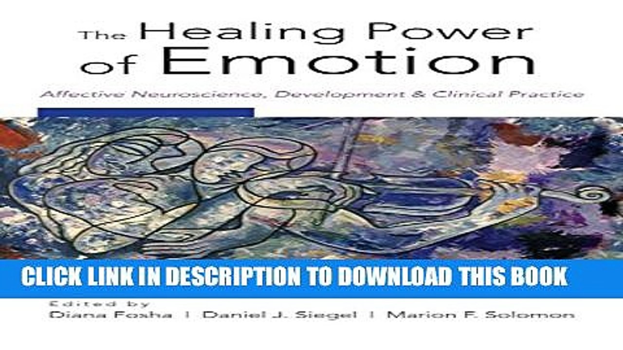 [PDF] The Healing Power of Emotion: Affective Neuroscience, Development   Clinical Practice
