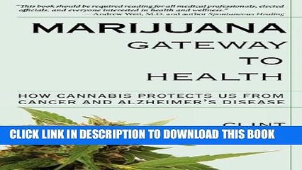 [PDF] Marijuana Gateway to Health: How Cannabis Protects Us from Cancer and Alzheimer s Disease