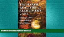 READ  The Harsh Realities of Alzheimer s Care: An Insider s View of How People with Dementia Are