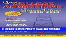 New Book Your College Admissions Game Plan 2015-2016: 50  tips, strategies, and essential