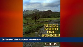 READ THE NEW BOOK Riding North One Summer READ EBOOK