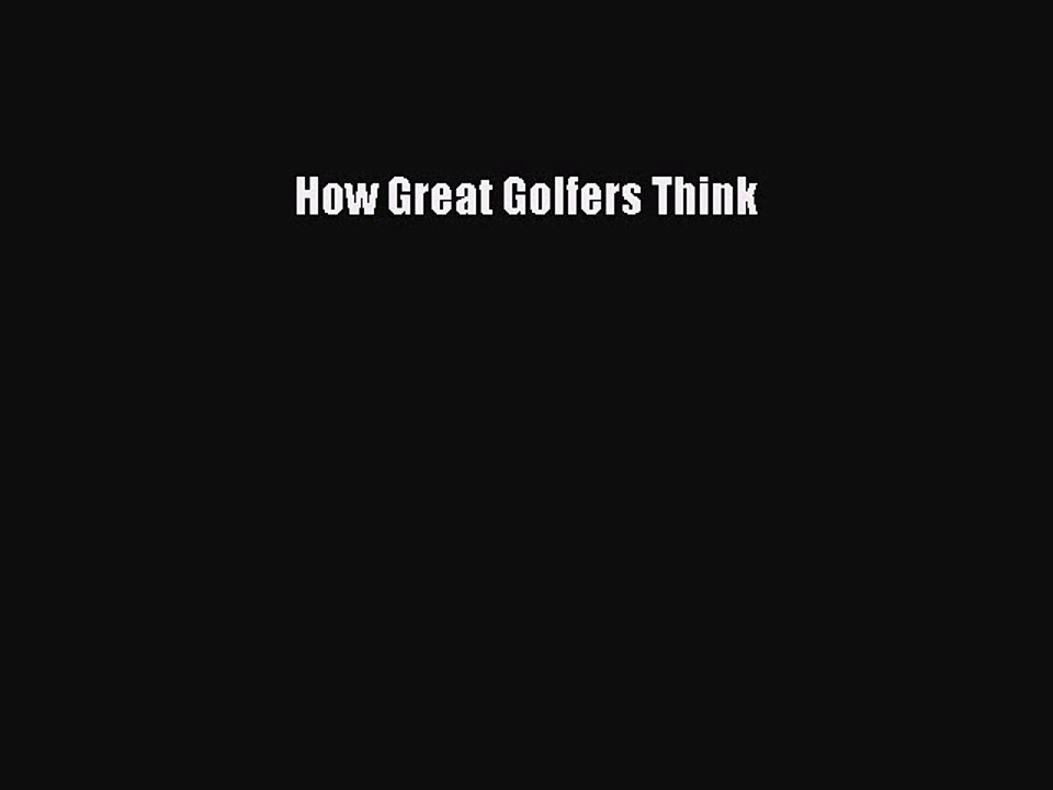 [PDF] How Great Golfers Think Popular Online