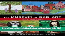 [Read] The Museum of Bad Art: Masterworks Popular Online