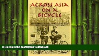 FAVORIT BOOK Across Asia on a Bicycle: The Journey of Two American Students from Constantinople to