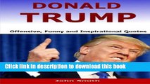 [PDF] Donald Trump: Offensive, Funny and Inspirational Quotes Full Colection