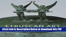 [Read] Etruscan Art: in The Metropolitan Museum of Art Popular Online