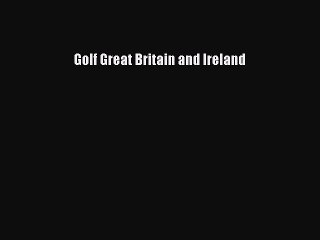 [PDF] Golf Great Britain and Ireland Popular Colection
