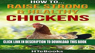 [PDF] How To Raise Strong   Healthy Chickens: Quick Start Guide Full Online