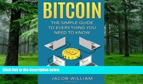Big Deals  Bitcoin: The Simple Guide To Everything You Need To Know  Free Full Read Most Wanted