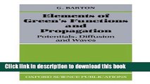 Read Elements of Green s Functions and Propagation: Potentials, Diffusion, and Waves [Reprint]