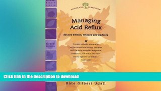 FAVORITE BOOK  Managing Acid Reflux (Woodland Health Series) FULL ONLINE