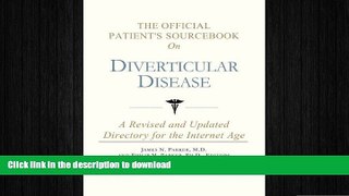 FAVORITE BOOK  The Official Patient s Sourcebook on Diverticular Disease: A Revised and Updated