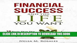 [PDF] FINANCIAL SUCCESS AND THE LIFE YOU WANT: 18 Tools That The College Graduate Will Never