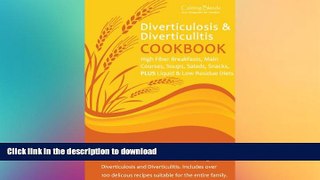 EBOOK ONLINE  Diverticulosis and Diverticulitis Cookbook  GET PDF