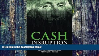 Big Deals  Cash Disruption: Digital Currency s Annihilation of Paper Money  Best Seller Books Best