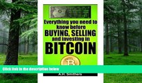 Big Deals  Everything you need to know about buying, selling and investing in Bitcoin (New