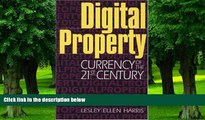 Big Deals  Digital Property: Currency of the 21st Century  Free Full Read Most Wanted