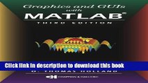 Read Graphics and GUIs with MATLAB, Third Edition (Graphics   GUIs with MATLAB)  PDF Online
