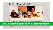 [Read] Nostalgia: The Russian Empire of Czar Nicholas II Captured in Colored Photographs by Sergei