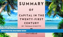 Big Deals  Summary of Capital in the Twenty-First Century: by Thomas Piketty | Includes Analysis