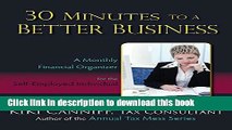 Read 30 Minutes to a Better Business: A Monthly Financial Organizer for the Self-Employed