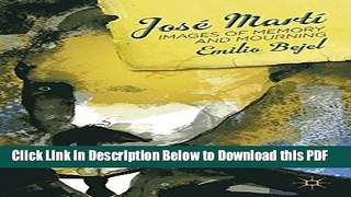 [Read] JosÃ© MartÃ­: Images of Memory and Mourning Full Online