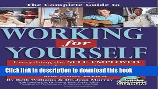 Read The Complete Guide to Working for Yourself: Everything the Self-Employed Need to Know about