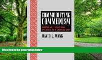 Big Deals  Commodifying Communism: Business, Trust, and Politics in a Chinese City (Structural
