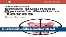 Read The Pocket Small Business Owner s Guide to Taxes (Pocket Small Business Owner s Guides)