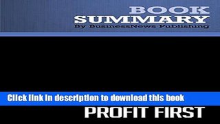 Read Summary : Profit First - Michael Michalowicz: A Simple System to Transform Any Business From