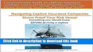 Read Navigating Captive Insurance Companies - Storm Proof Your Risk Vessel: What You Need to Know