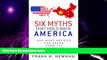 Big Deals  Six Myths that Hold Back America: And What America Can Learn from the Growth of China s