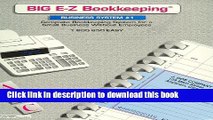 Read BIG E-Z Bookkeeping - Business System #1 without Payroll  (New   Improved Version)  Ebook