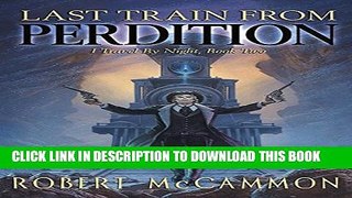 [PDF] Last Train from Perdition: I Travel by Night, Book Two Popular Colection