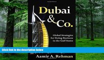 Big Deals  Dubai   Co.: Global Strategies for Doing Business in the Gulf States  Free Full Read