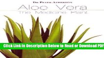 [Get] Aloe Vera: The Medicine Plant Free New