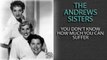 THE ANDREWS SISTERS - YOU DON'T KNOW HOW MUCH YOU CAN SUFFER