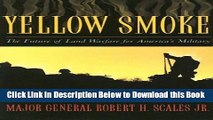 [PDF] Yellow Smoke: The Future of Land Warfare for America s Military (Role of American Military)