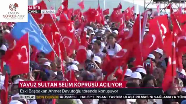 Ahmet Davutoğlu, Yavuz Sultan Selim Köprü açılışında