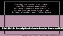 [Get] Fragrance Guide: Feminine Notes, Masculine Notes - Fragrances on the International Market