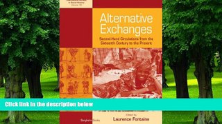 Big Deals  Alternative Exchanges: Second-Hand Circulations from the Sixteenth Century to the