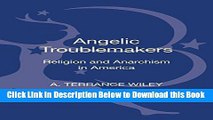 [Best] Angelic Troublemakers: Religion and Anarchism in America (Contemporary Anarchist Studies)