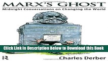 [PDF] Marx s Ghost: Midnight Conversations on Changing the World Free Books