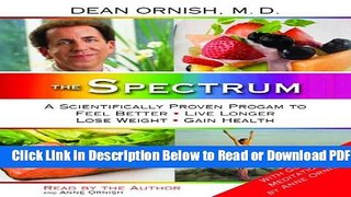 [Get] The Spectrum: A Scientifically Proven Program to Feel Better, Live Longer, Lose Weight, and