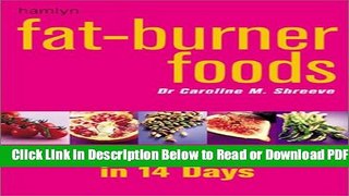 [Get] Fat-Burner Foods: Eat Yourself Slimmer in 14 Days Free New