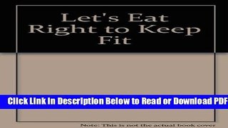 [Get] Let s Eat Right to Keep Fit Popular New