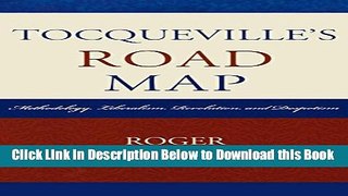 [PDF] Tocqueville s Road Map: Methodology, Liberalism, Revolution, and Despotism Online Ebook